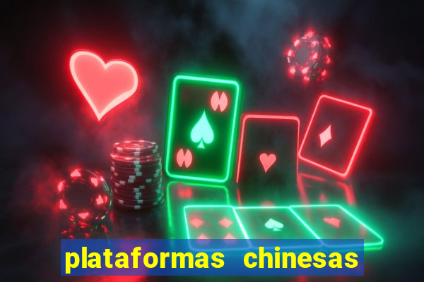 plataformas chinesas de apostas